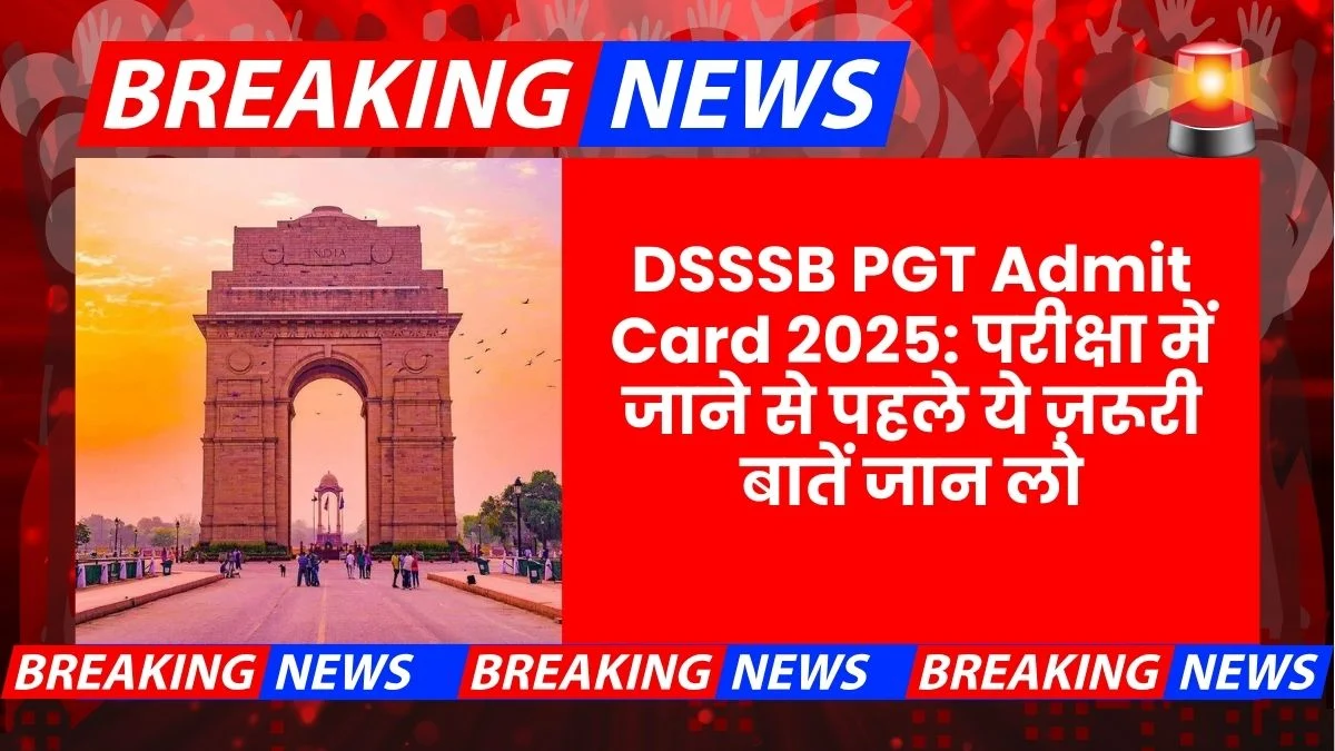Dsssb Pgt Various Post Admit Card 2025 Download Direct Link 2
